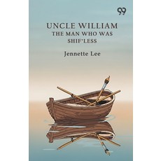 (영문도서)Uncle William The Man Who Was Shif'Less Paperback, Double 9 Books, English, 9789374831434