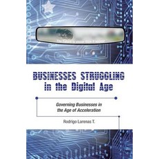 (영문도서)Businesses Struggling in the Digital Age: Governing Companies in an Era of Accel... Paperback, Independently Published, English, 9781724195340