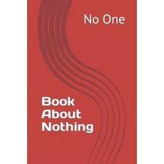 (영문도서) Book About Nothing Paperback, Independently Published, English, 9798859299737