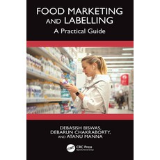(영문도서)Food Marketing and Labelling: A Practical Guide Hardcover, CRC Press, English, 9781032753003