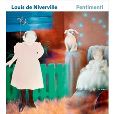 (英文圖書)Louis de Niverville: Pentimenti 精裝版, Figure 1 Publishing, 英文