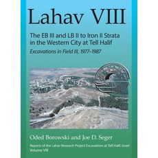 (영문도서)Lahav VIII: The Eb III and LB II to Iron II Strata in the Western City at Tell H... Hardcover, Eisenbrauns, English, 9781646023776