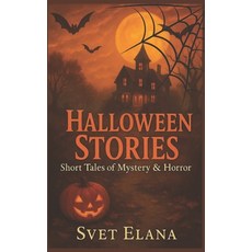 (영문도서)Halloween Stories: Short Tales of Mystery and Terror Paperback, Independently Published, English, 9798266088191