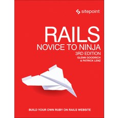 (영문도서) Rails: Novice to Ninja: Build Your Own Ruby on Rails Website Paperback, Sitepoint, English, 9780994347008