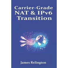 (영문도서)Carrier-Grade NAT & IPv6 Transition: NAT64/DNS64 464XLAT and MAP-T Paperback, Independently Published, English, 9798269721279