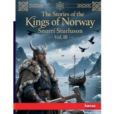 (英文圖書)The Stories of the Kings of Norway: Vol. III 平裝版, Hansebooks, English