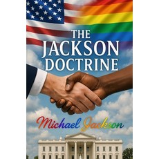 (英文圖書)The Jackson Doctrine: Restoring Balance to a Divided Nation 平裝版, Independently Published, 英文