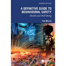(영문도서) A Definitive Guide to Behavioural Safety: Health and Well-Being Second Edition Paperback, CRC Press, English, 9781032579894