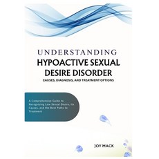(英文圖書)Understanding Hypoactive Sexual Desire Disorder: CAUSES DIAGNOSIS AND TREATMEN... 平裝版, Independently Published, 英文