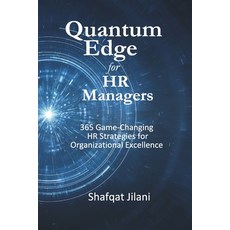 (영문도서) Quantum Edge for HR Managers: 365 Game-Changing HR Strategies for Organizationa... Paperback, Independently Published, English, 9798339349921
