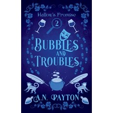 (영문도서) Bubbles and Troubles Paperback, A.N. Payton, English, 9798987358634