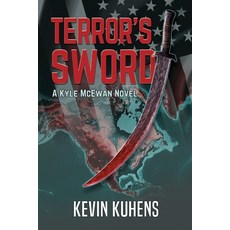 (영문도서) Terror's Sword: A Kyle McEwan Novel Paperback, Kevin Kuhens, English, 9798985447309
