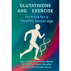 (外文書)GLUTATHIONE AND EXERCISE Formula for a Healthy Older Age: Cellular regeneration ... Paperback, Independently Published, English