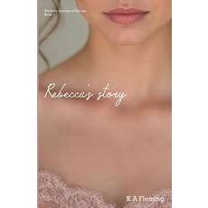 (영문도서)Rebecca's Story: A Steamy Regency Romance (Unlikely matches of the ton - Book 1) Paperback, Leather and Silk Publishing, English, 9781739680046