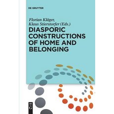 Diasporic Constructions of Home and Belonging Paperback, de Gruyter, English, 9783110577815