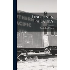 (영문도서) Lincoln in Philately Hardcover, Hassell Street Press, English, 9781014224521