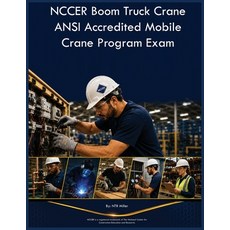 (영문도서)NCCER Boom Truck Crane ANSI Accredited Mobile Crane Program Exam Paperback, Trz Educational Group, English, 9798240924507