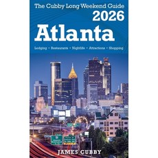 (英文圖書)ATLANTA The Cubby 2026 Long Weekend Guide 平裝版, James Cubby, 英文