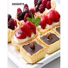 (영문도서) Tart Torte and Nut Desserts: Every title has space for notes Puddings Maple Nut Cake Asso... Paperback, Independently Published, English, 9781091778221