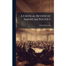 (영문도서)A Critical Review of American Politics Hardcover, Hutson Street Press, English, 9781023861229