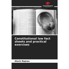 (영문도서)Constitutional law fact sheets and practical exercises Paperback, Our Knowledge Publishing, English, 9786206826637