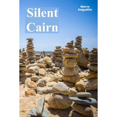 (영문도서)Silent Cairn: From Sound Waves to Remote Listening Perceptions Paperback, Marva Delgadillo, English, 9798349519154