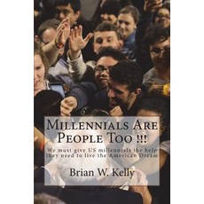 (영문도서) Millennials Are People Too !!!: We must give US millennials the help they need... Paperback, Lets Go Publish!, English, 9781947402478