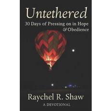 (영문도서)Untethered: 30 Days of Pressing on in Hope & Obedience Paperback, Steps of Obedience Press, English, 9798989704057