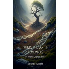 (영문도서)Where the Earth Remembers Paperback, MR Parrott, English, 9798231622405