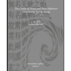 (영문도서) The Canon of Ways and Their Influence (Daodejing): A new translation Paperback, Independently Published, English, 9798323422456