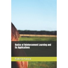 (영문도서) Basics of Reinforcement Learning and its Applications Paperback, Independently Published, English, 9798301834554