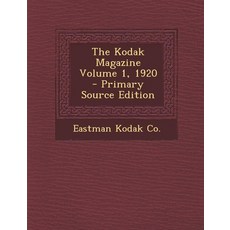 The Kodak Magazine Volume 1 1920 [paperback], The Kodak Magazine Volume 1 19