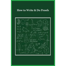 (영문도서) How to Write & Do Proofs Paperback, Noah Publishing Company, English, 9781643545400