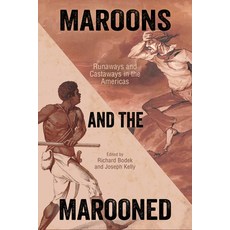 (英文圖書) Maroons and the Marooned: Runaways and Castaways in the Americas 平裝版, University Press of Mississ..., 英文