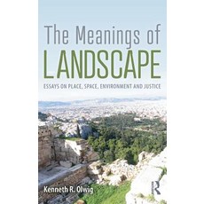 The Meanings of Landscape: Essays on Place Space Environment and Justice Hardcover, Routledge