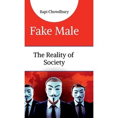 (영문도서) Fake Male: The Reality of Society Hardcover, Notion Press, English, 9798895564882