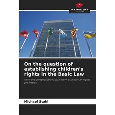(英文圖書)On the question of establishing children's rights in the Basic Law 平裝版, Our Knowledge Publishing, 英文