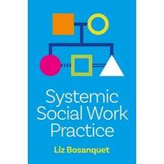 (영문도서)Systemic Social Work Practice Paperback, Jessica Kingsley Publishers, English, 9781805017806 Jessica Kingsley Publishers, English, 9781805017806