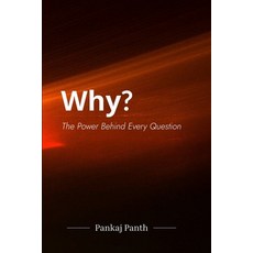 (영문도서)Why?: The Power Behind Every Question Paperback, Independently Published, English, 9798272460561
