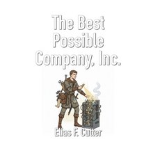 (英文圖書)The Best Possible Company Inc.: A Corporate Novel 平裝版, Independently Published, 英文