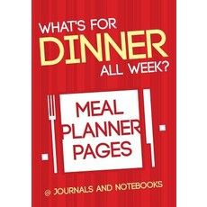 What's for Dinner All Week? Meal Planner Pages Paperback, Speedy Publishing LLC, English, 9781683265504