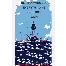 (英文圖書)The "Man" Who Lost Everything He Couldn't Gain 平裝版, Mehmet Alİ Guner, 英文