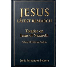 (英文圖書)Jesus. Latest Research. Treatise on Jesus of Nazareth 平裝版, Lux Mentis, 英文