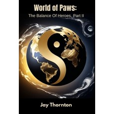 (영문도서) World of Paws: The Balance of Heroes Part II Paperback, Goshen Publishers LLC, English, 9781959702269