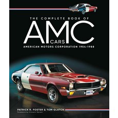 (영문도서) The Complete Book of AMC Cars: American Motors Corporation 1954-1988 Hardcover, Motorbooks International, English, 9780760387016