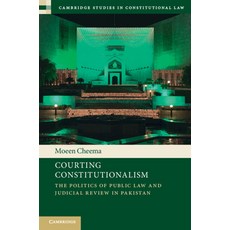 (영문도서) Courting Constitutionalism Paperback, Cambridge University Press, English, 9781108927451