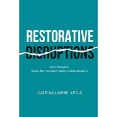 (英文圖書)Restorative Disruptions: Dare to Disrupt 平裝版, Independently Published, 英文