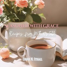 (영문도서)Seasoned with Grace Paperback, Connie Stegall, English, 9798295561672