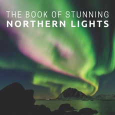 The Book Of Stunning Northern Lights: Picture Book For Seniors With Dementia (Alzheimer's) Paperback, Independently Published