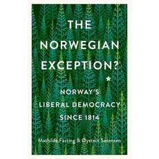 (영문도서) The Norwegian Exception?: Norway's Liberal Democracy Since 1814 Hardcover, Hurst & Co., English, 9781787385603